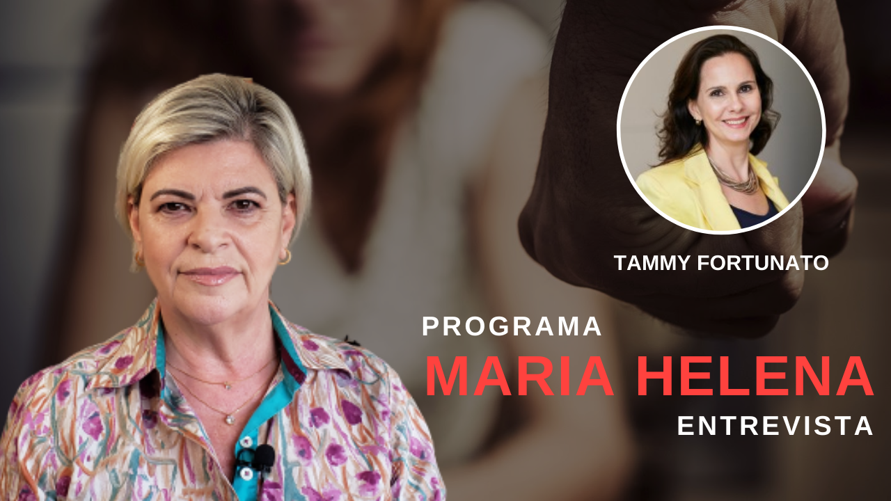 Maria Helena Entrevista Tammy Fortunato – Advogada/ Professora
