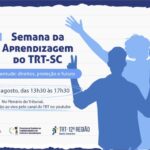 TRT-SC promove 2ª Semana da Aprendizagem nesta sexta-feira em Florianópolis