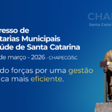 Chapecó recebe congresso estadual de gestores do SUS a partir desta quarta-feira