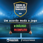 Semana da Conciliação Trabalhista abre inscrições e aposta em tema inspirado no futebol