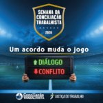 Semana da Conciliação Trabalhista abre inscrições e aposta em tema inspirado no futebol