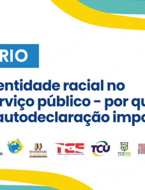 Webinário vai discutir autodeclaração racial e inclusão no serviço público